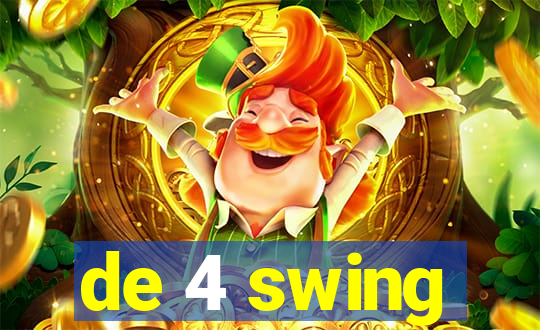 de 4 swing